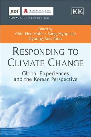 Responding to Climate Change – Global Experiences and the Korean Perspective de Chin Hee Hahn