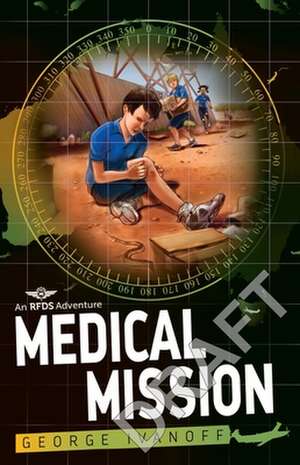 Medical Mission: Volume 3 de George Ivanoff