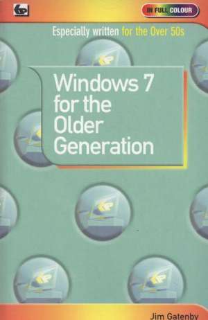 Window 7 for the Older Generation de Jim Gatenby