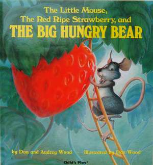 Big Hungry Bear: Facing Up to Responsibility de Audrey Wood