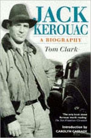 Jack Kerouac: A Biography de Tom Cassidy