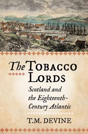 The Tobacco Lords de Tom M. Devine