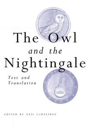 The Owl and the Nightingale: Text and Translation de Neil Cartlidge