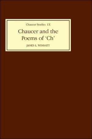 Chaucer and the Poems of ′CH′ de James Wimsatt