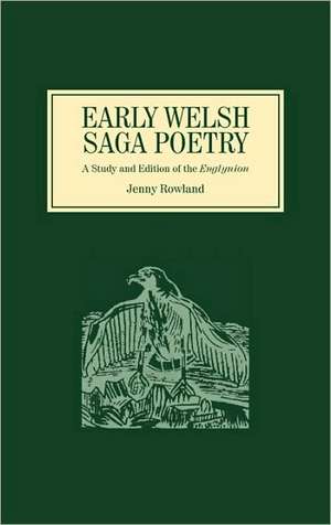 Early Welsh Saga Poetry – A Study and Edition of the Englynion de Jenny Rowland