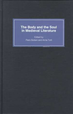 The Body and the Soul in Medieval Literature de Piero Boitani