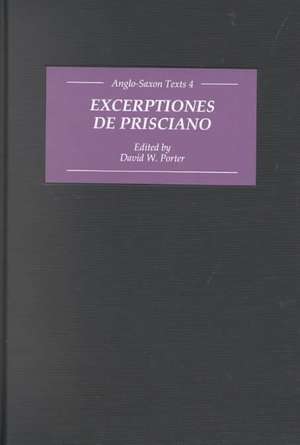 Excerptiones de Prisciano – The Source for Ælfric`s Latin–Old English Grammar de David W. Porter