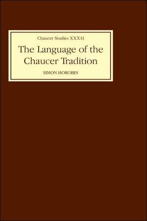 The Language of the Chaucer Tradition de Simon Horobin