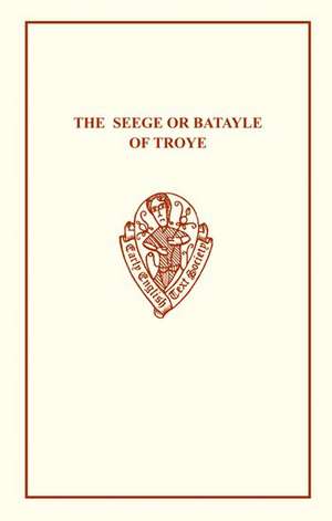 The Seege or Batayle of Troye de M.E. Barnicle