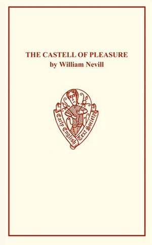 The Castell of Pleasure by William Nevill de R.D. Cornelius