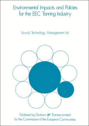 Environmental Impacts & Policies for the EEC Tanning Industry de Urwick Technology Management Ltd.