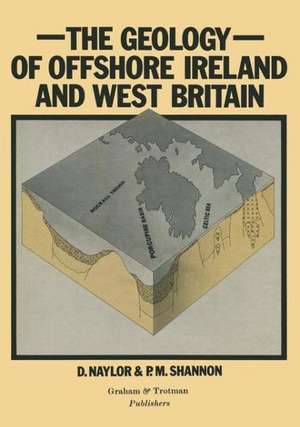 Geology of Offshore Ireland and West Britain de D. Naylor