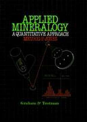 Applied Mineralogy: A Quantitative Approach de M.P. Jones