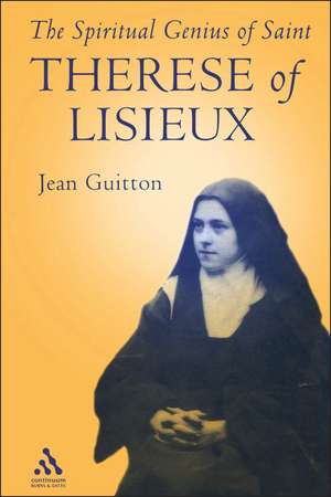 Spiritual Genius of St. Therese of Lisieux de Jean Guitton