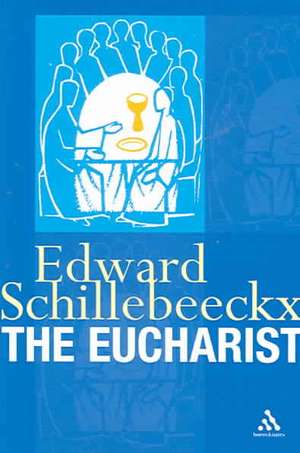 The Eucharist de Edward Schillebeeckx