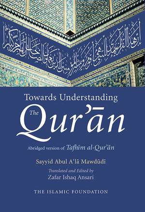 Towards Understanding the Qur'an de Zafar Ishaq Ansari