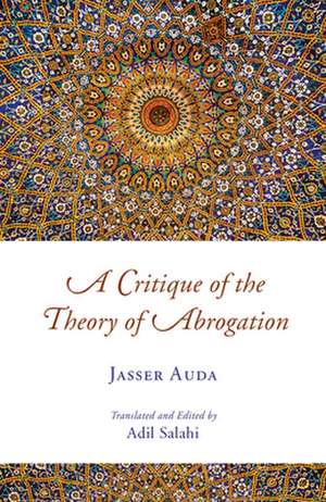 A Critique of Abrogation de Dr. Jasser Auda