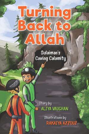 Turning Back to Allah de Aliya Vaughan