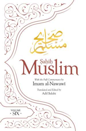 Sahih Muslim (Volume 6) de Imam Abul-Husain Muslim