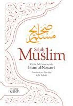 Sahih Muslim (Volume 9) de Abul-Husain Muslim