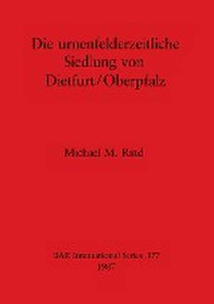 Rind, M: Urnenfelderzeitliche Siedlung von Dietfurt/Oberpfal