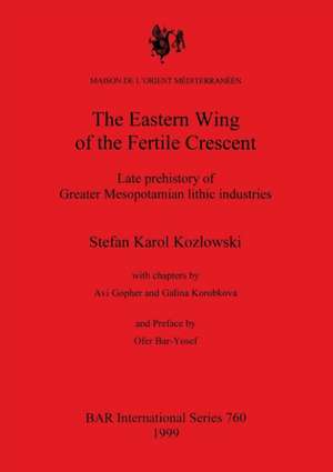 The Eastern Wing of the Fertile Crescent de Stefan Karol Kozlowski