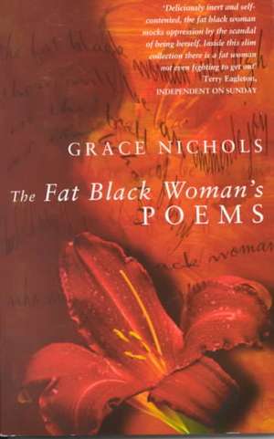 The Fat Black Woman's Poems de Grace Nichols