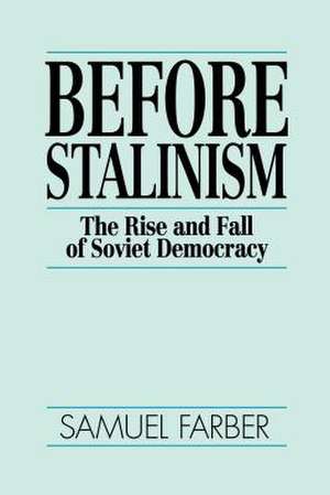 Before Stalinism de Samuel Farber