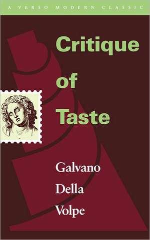 Critique of Taste de Galvano Della Volpe