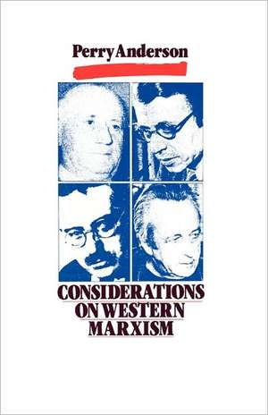 Considerations on Western Marxism de Peter Anderson