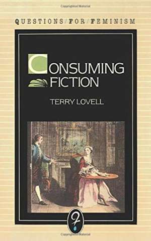 Cosuming Fiction de Terry Lovell