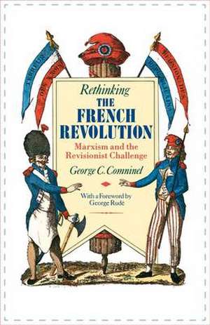 Rethinking the French Revolution de George C. Comninel