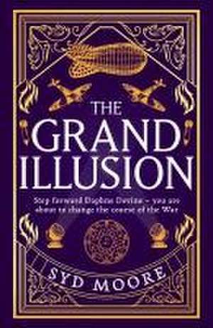 The Grand Illusion de Syd Moore