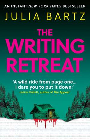 The Writing Retreat de Julia Bartz