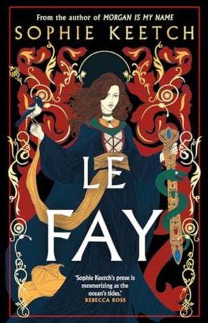 Le Fay de Sophie Keetch