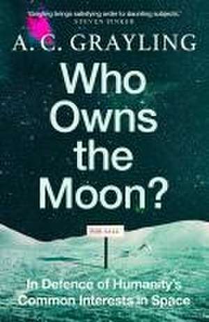 Who Owns the Moon? de A. C. Grayling