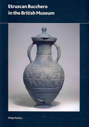 Etruscan Bucchero in the British Museum de Philip Perkins