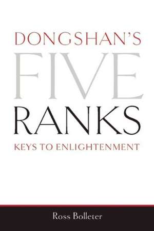 Dongshan's Five Ranks de Ross Bolleter