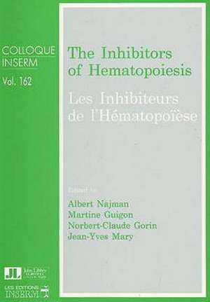 Inhibitors of Hematopoiesis de Albert Najman