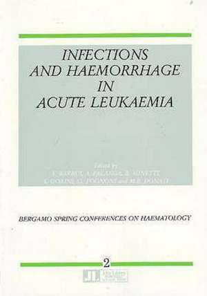 Infections and Haemorrhage in Acute Leukaemia de T. Barbui