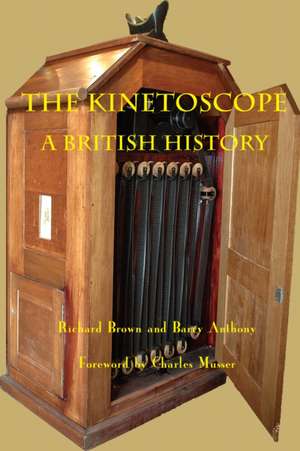 The Kinetoscope – A British History de Richard Brown