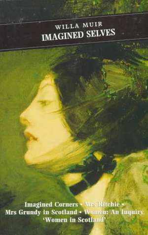 Imagined Selves de Willa Muir