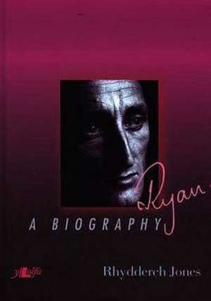 Ryan: A Biography de Rhydderch Jones