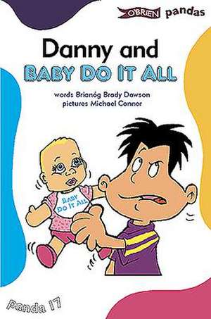 Danny and Baby Do It All de Brianog Brady Dawson