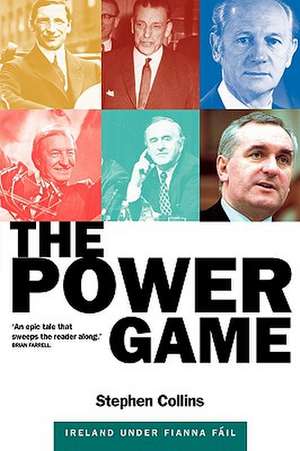 The Power Game: Ireland Under Fianna Fail de Stephen Collins