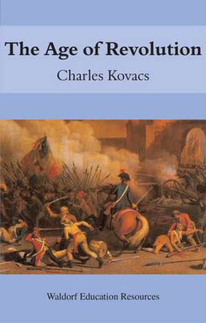 The Age of Revolution de Charles Kovacs