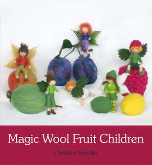 Magic Wool Fruit Children de Christine Schafer