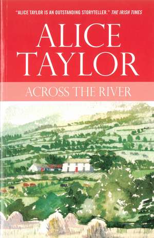 Across The River de Alice Taylor