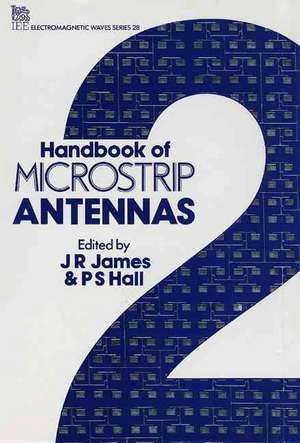 The Handbook of Microstrip Antennas de J. R. James