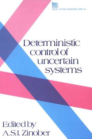 Deterministric Control of Uncertain Systems de Zinober, A. S.